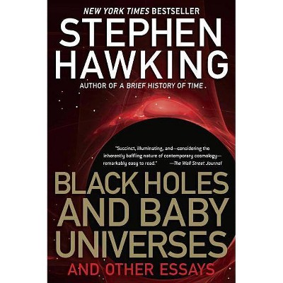 Black Holes and Baby Universes - by  Stephen Hawking (Paperback)