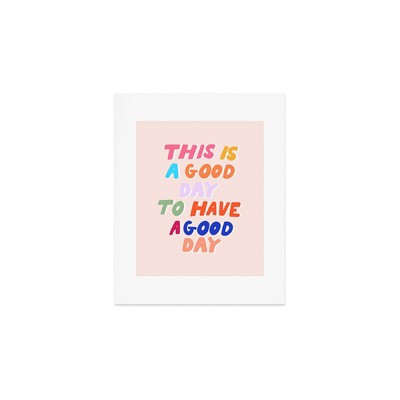Rhianna Marie Chan This Is A Good Day 8" x 10" Art Print - Society6