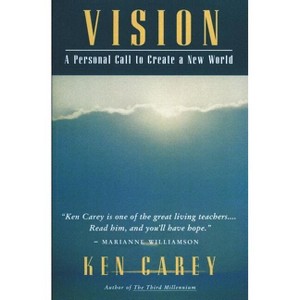 Vision - by  Ken Carey (Paperback) - 1 of 1