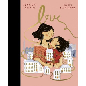 Love - by  Corrinne Averiss (Hardcover) - 1 of 1