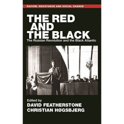 The Red and the Black - (Racism, Resistance and Social Change) (Hardcover)