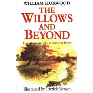The Willows and Beyond - (Tales of the Willows) by  William Horwood (Paperback) - 1 of 1