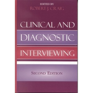 Clinical and Diagnostic Interviewing - 2nd Edition by  Robert J Craig (Hardcover) - 1 of 1