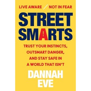 Street Smarts - by  Dannah Eve (Hardcover) - 1 of 1