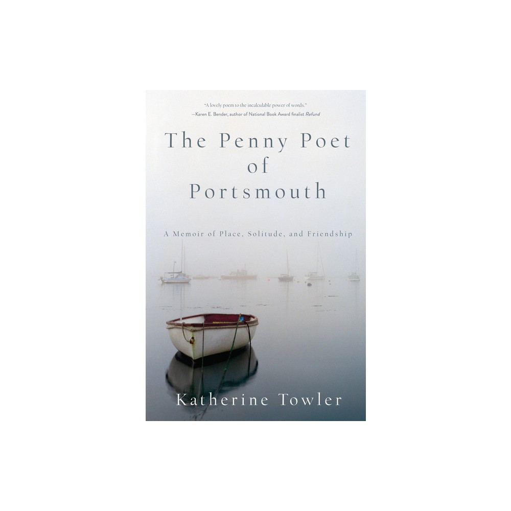 The Penny Poet of Portsmouth - by Katherine Towler (Paperback)