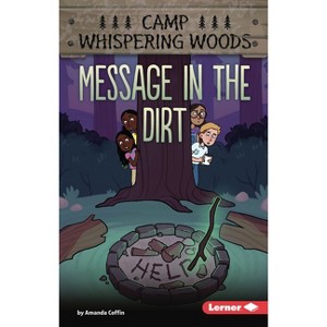 Message in the Dirt - (Camp Whispering Woods (Phonics Fun -- Chapter Books)) by  Amanda Coffin (Paperback) - 1 of 1