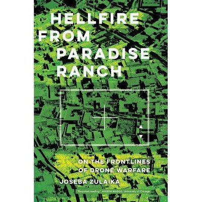 Hellfire from Paradise Ranch - by  Joseba Zulaika (Hardcover)