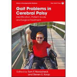 Gait Problems in Cerebral Palsy - (Clinics in Developmental Medicine) by  Tom F Novacheck & Steven E Koop (Hardcover) - 1 of 1
