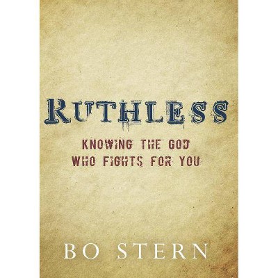 Ruthless - by  Bo Stern (Paperback)