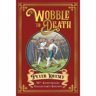 Wobble to Death (Deluxe Edition) - (Sergeant Cribb Investigation) by  Peter Lovesey (Hardcover)