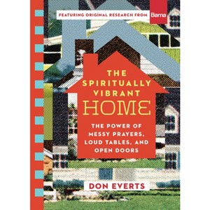 The Spiritually Vibrant Home - (Lutheran Hour Ministries Resources) by  Don Everts (Paperback) - 1 of 1