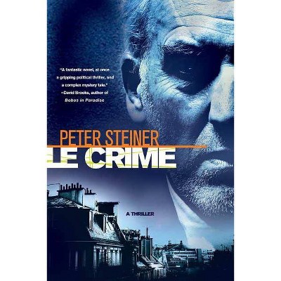 Le Crime - (Louis Morgon Thriller) by  Peter Steiner (Paperback)