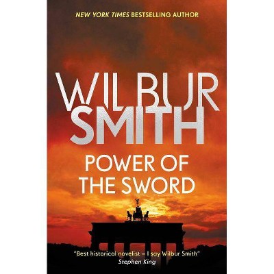 Power of the Sword, 2 - (Courtney Series: The Burning Shore Sequence) by  Wilbur Smith (Paperback)