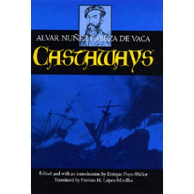 Castaways, 10 - (Latin American Literature and Culture) by  Alvar Núñez Cabeza de Vaca (Paperback)