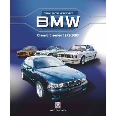 BMW Classic 5 Series 1972 to 2003 - by  Marc Cranswick (Paperback)
