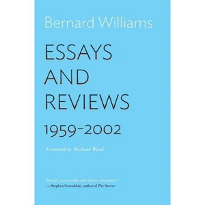 Essays and Reviews - by  Bernard Williams (Paperback) - 1 of 1