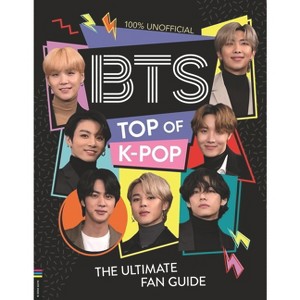 Bts: Top of K-Pop - by  Becca Wright (Hardcover) - 1 of 1