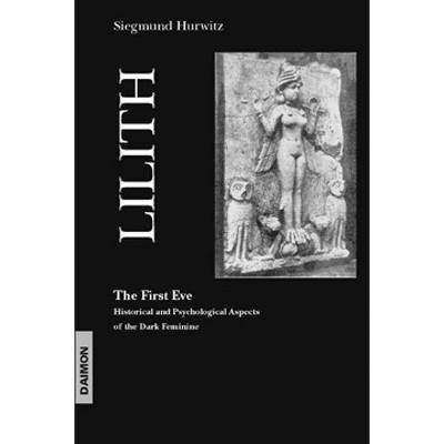 Lilith the First Eve - 3rd Edition by  Siegmund Hurwitz (Paperback)