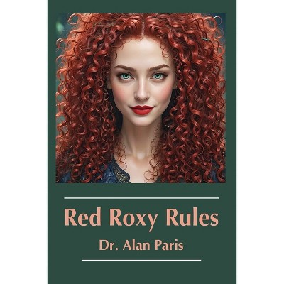Red Roxy Rules - by  Alan Paris (Paperback)
