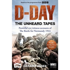 D-Day: The Unheard Tapes - by Geraint Jones - 1 of 1