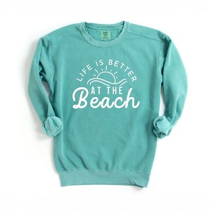 Simply Sage Market Women's  Garment Dyed Graphic Sweatshirt Life Is Better At The Beach Sun - 1 of 2