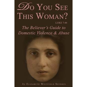 Do you See This Woman? - by  Elizabeth Sherrell (Paperback)