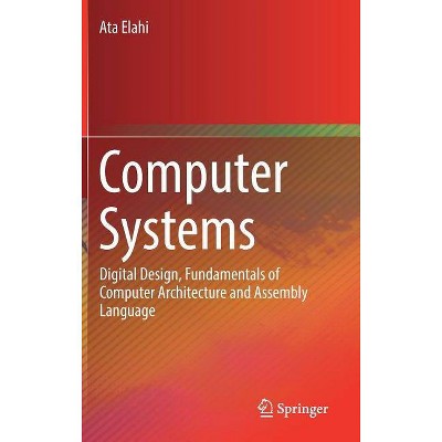 Computer Systems - by  Ata Elahi (Hardcover)