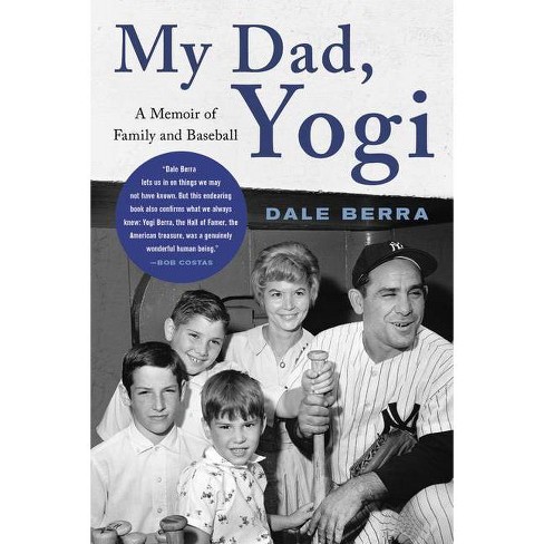 My Dad, Yogi - by Dale Berra (Paperback)
