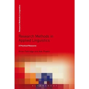 Research Methods in Applied Linguistics - (Research Methods in Linguistics) 2nd Edition by  Brian Paltridge & Aek Phakiti (Hardcover) - 1 of 1
