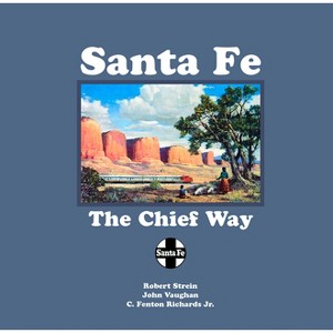 Santa Fe - by  Robert Strein & John Vaughan & C Fenton Richards (Paperback) - 1 of 1