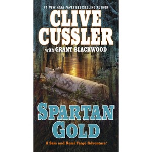 Spartan Gold - (Sam and Remi Fargo Adventure) by  Clive Cussler & Grant Blackwood (Paperback) - 1 of 1