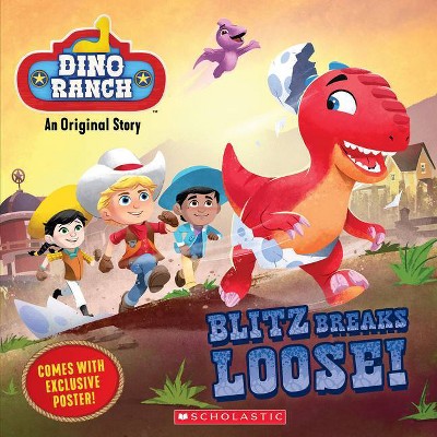 Blitz Breaks Loose! (Dino Ranch) - by  Kiara Valdez (Paperback)