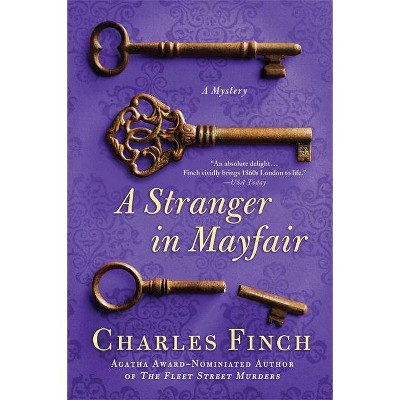 A Stranger in Mayfair - (Charles Lenox Mysteries) by  Charles Finch (Paperback)