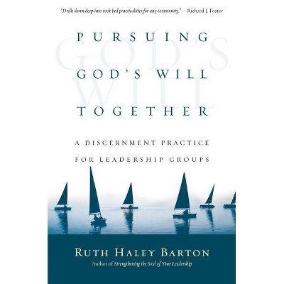 Pursuing God's Will Together - (Transforming Resources) by  Ruth Haley Barton (Hardcover)