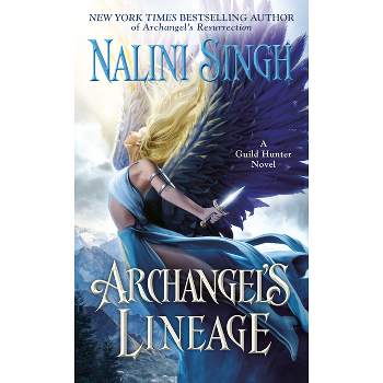 Archangel's Lineage - (Guild Hunter Novel) by  Nalini Singh (Paperback)