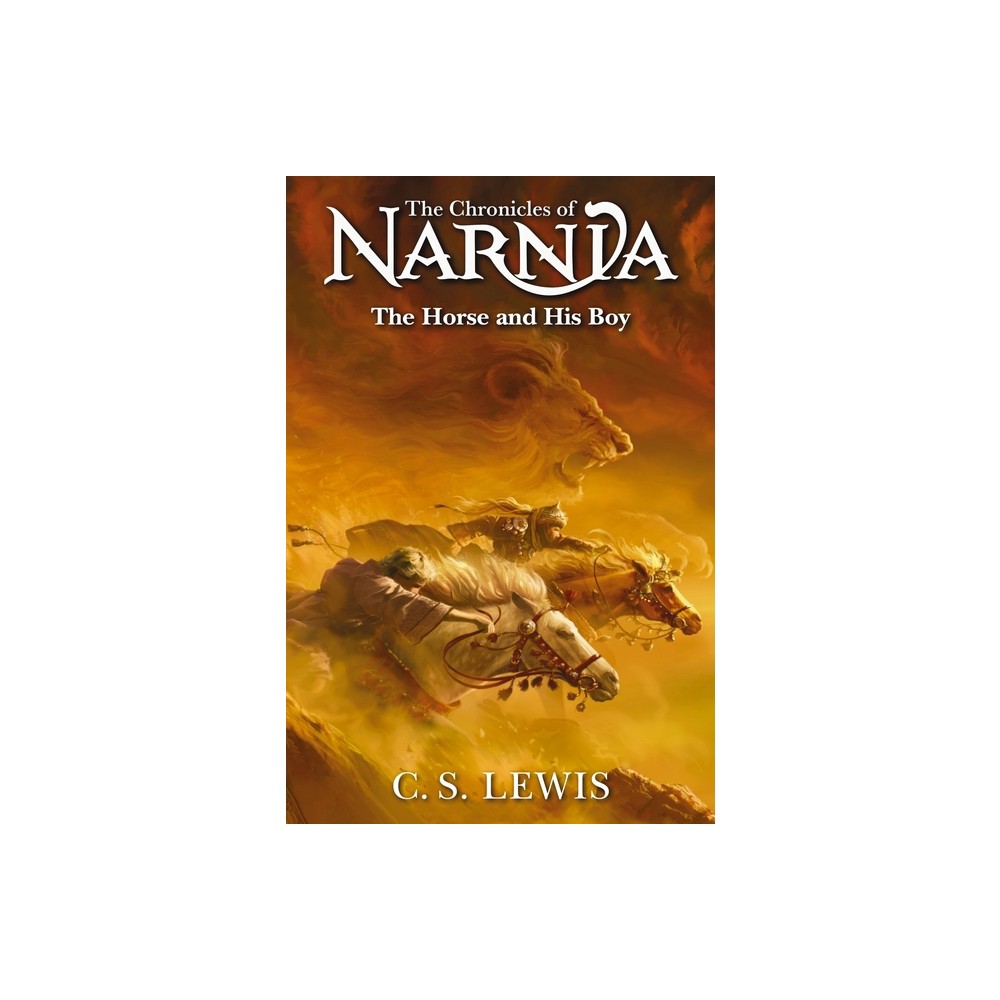 Horse and His Boy - (Chronicles of Narnia) by C S Lewis (Hardcover)