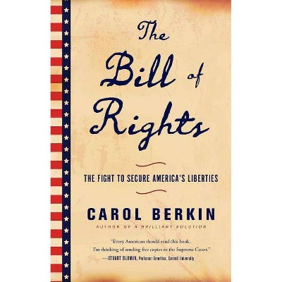 The Bill of Rights - by  Carol Berkin (Paperback)