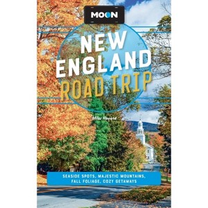 Moon New England Road Trip - (Moon Road Trip Travel Guide) 3rd Edition by  Miles Howard & Moon Travel Guides (Paperback) - 1 of 1