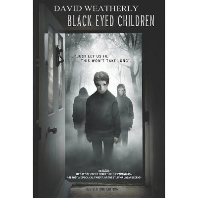 Black Eyed Children - by  David Weatherly (Paperback)