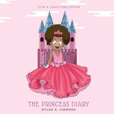 The Princess Diary - by  Nylah a Sirmons (Paperback)