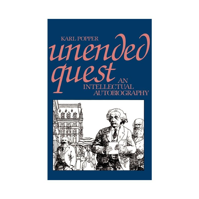 Unended Quest - by  Karl Popper (Paperback), 1 of 2