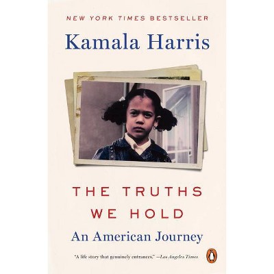 The Truths We Hold - by Kamala Harris (Paperback)