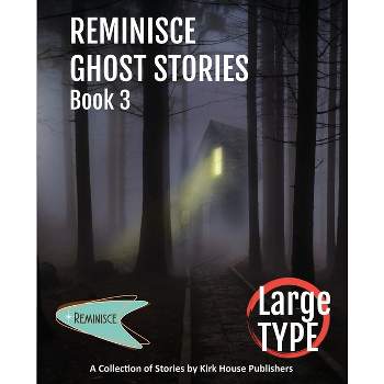 Reminisce Ghost Stories - Book 3 - Large Print (Paperback)