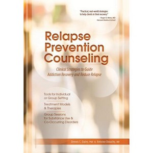 Relapse Prevention Counseling - by  Dennis C Daley (Paperback) - 1 of 1