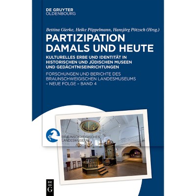 Partizipation Damals Und Heute - by  Bettina Gierke & Heike Pöppelmann & Hansjörg Pötzsch (Hardcover)
