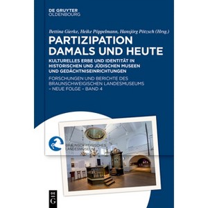 Partizipation Damals Und Heute - by  Bettina Gierke & Heike Pöppelmann & Hansjörg Pötzsch (Hardcover) - 1 of 1