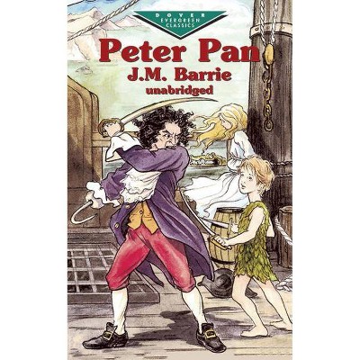 Peter Pan - (Dover Children's Evergreen Classics) by  James Matthew Barrie (Paperback)