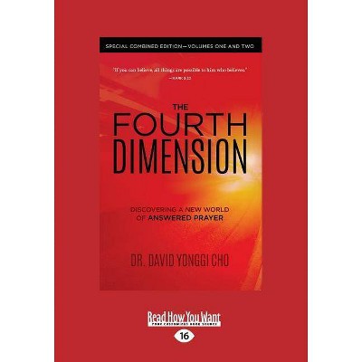 The Fourth Dimension - Large Print by  Dr David Yonggi Cho (Paperback)