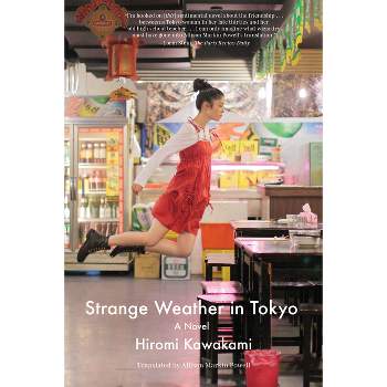 Strange Weather in Tokyo - by  Hiromi Kawakami (Paperback)