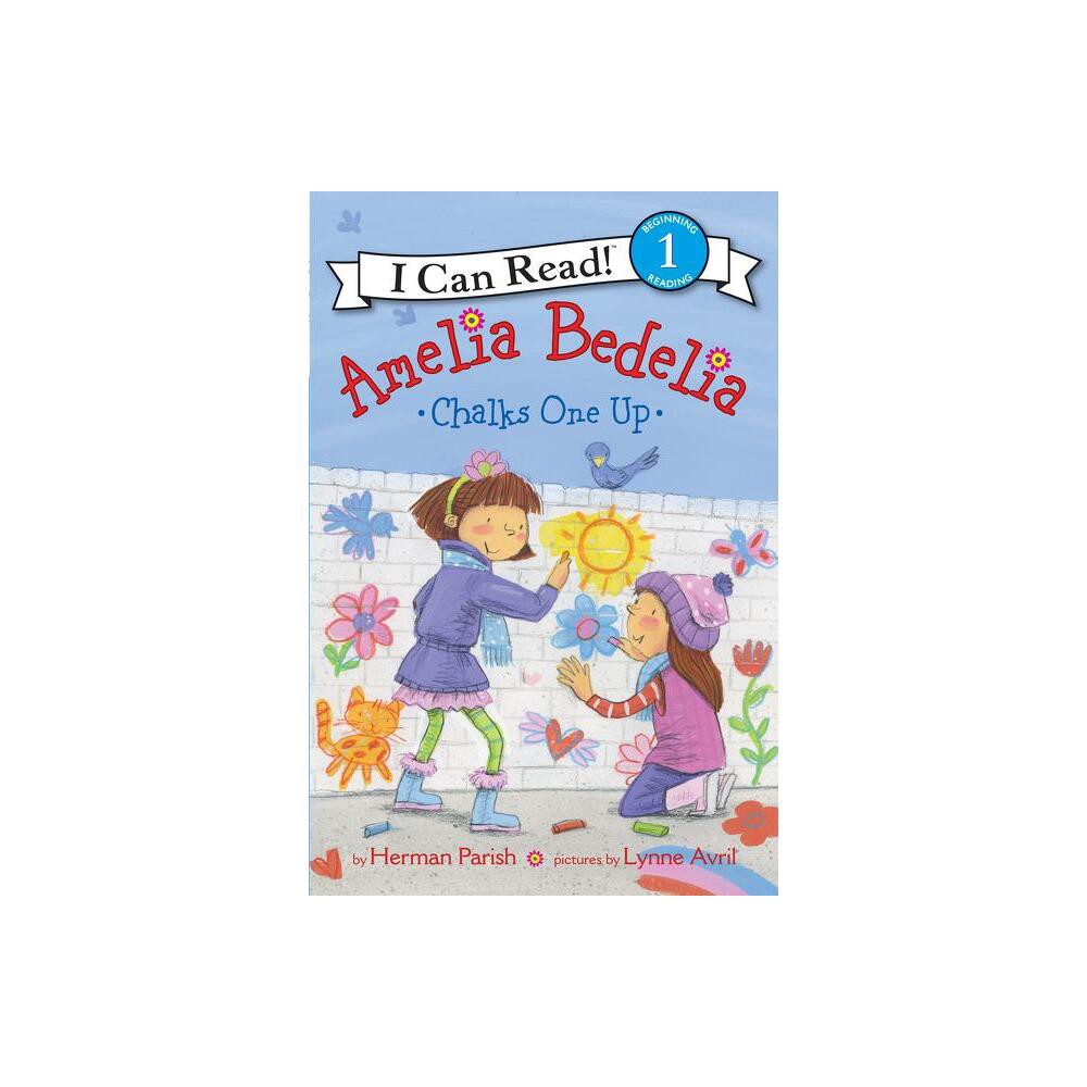Amelia Bedelia Chalks One Up - (I Can Read Level 1) by Herman Parish (Hardcover)